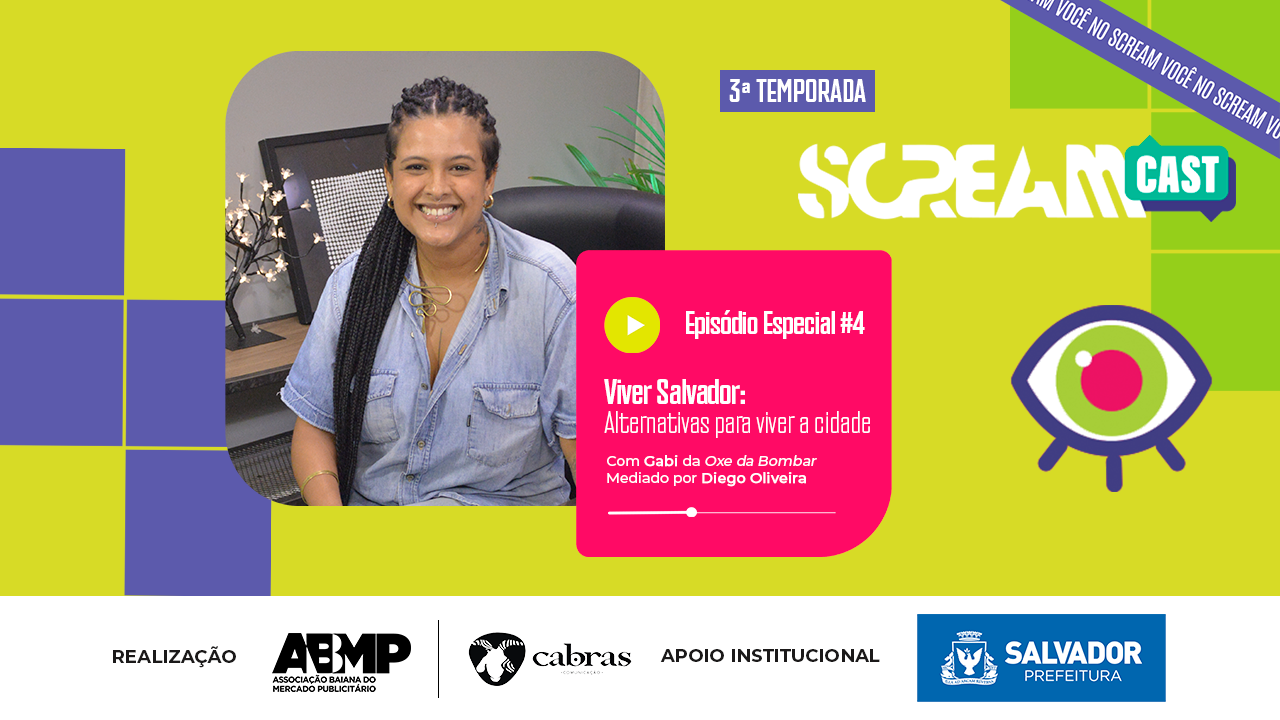 Viver Salvador: alternativas para viver a cidade | #4 ScreamCast 3ª Temporada